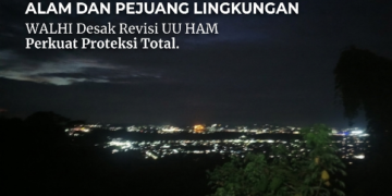 WALHI Desak Pengakuan Hak Alam dan Proteksi Total Pejuang Lingkungan