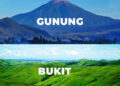 Tahukah Kamu Perbedaan Bukit dan Gunung?
